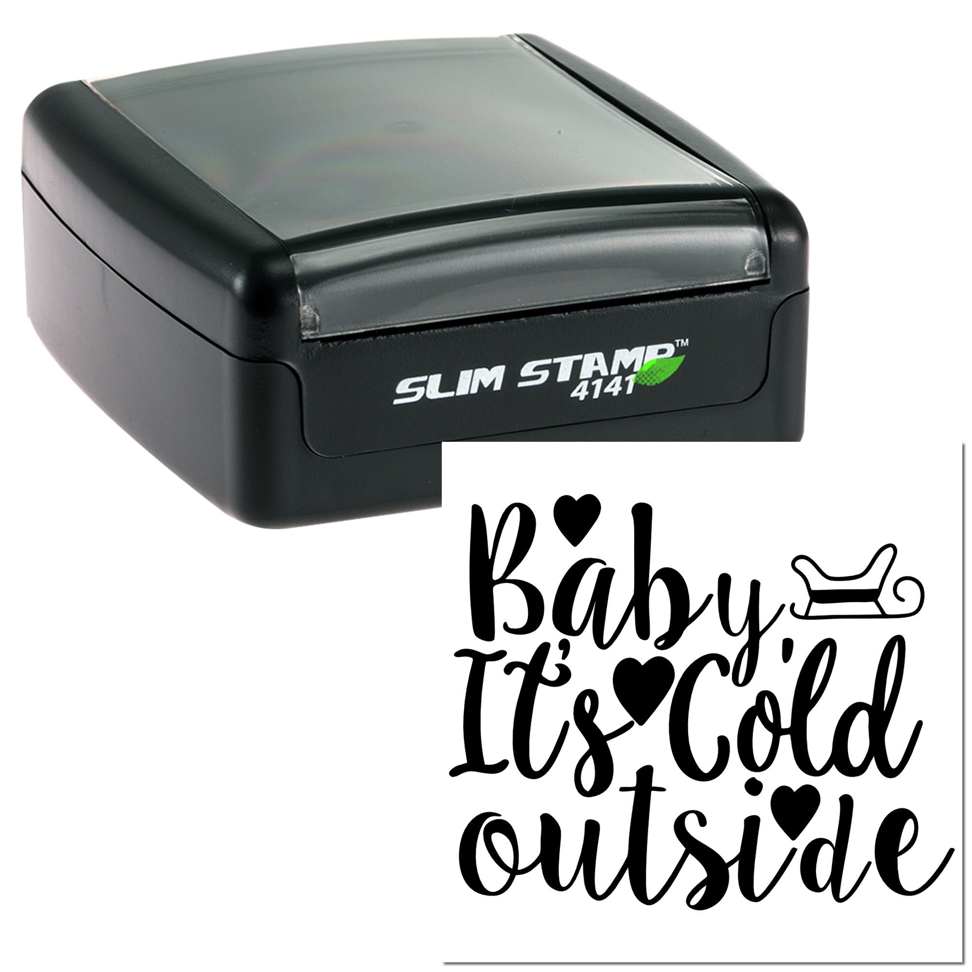 Custom self-inking rubber stamp with Baby Its Cold Outside winter sentiment design for cards, gifts, and crafts.