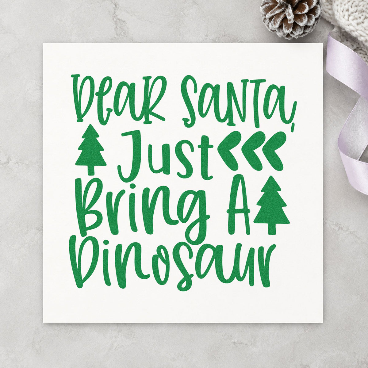 Dear Santa Bring Dinosaur craft stamp imprinted in green ink on paper, a design suited to framed bunk ladder.