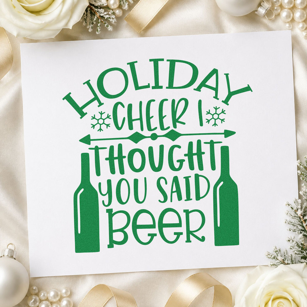 Holiday Cheer You Said Beer craft stamp imprinted in green ink on paper, a design suited to framed kitchen bar.