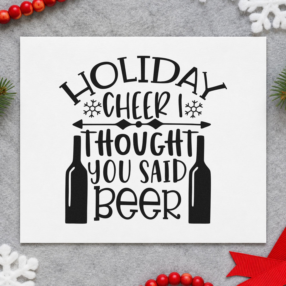 Holiday Cheer You Said Beer rubber stamp printed in black ink, ready for misheard line cards and similar paper crafts.