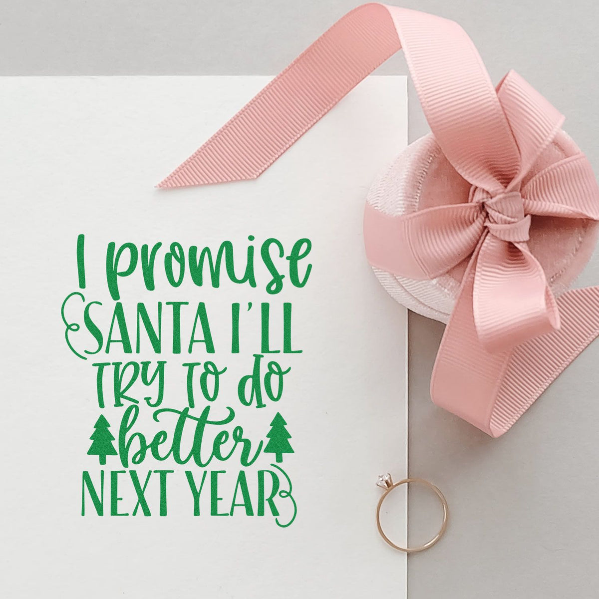 Promise Santa Better Next Year rubber stamp shown in green ink, stamped for projects such as resolution album page.