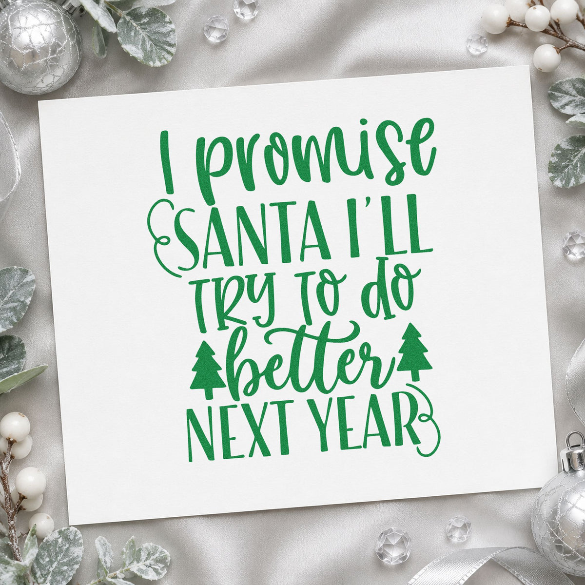 Promise Santa Better Next Year craft stamp imprint in green ink on a handmade project, one idea being check in cards.
