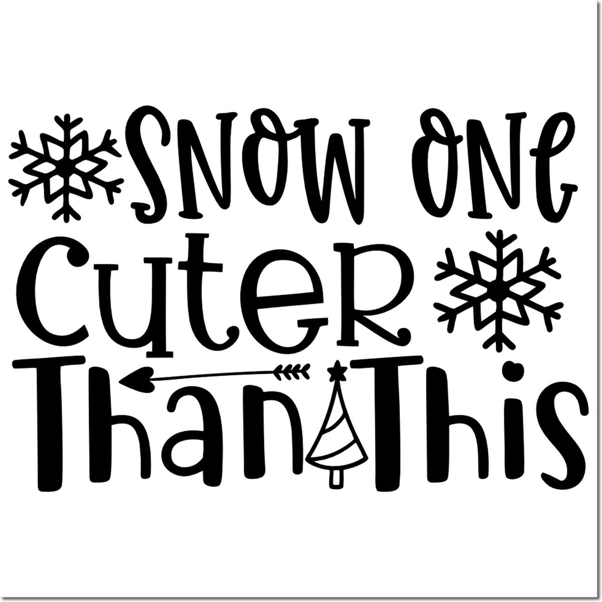 Snow One Cuter Than This rubber stamp design with snowflakes and tree, perfect for winter holiday crafts and cards.