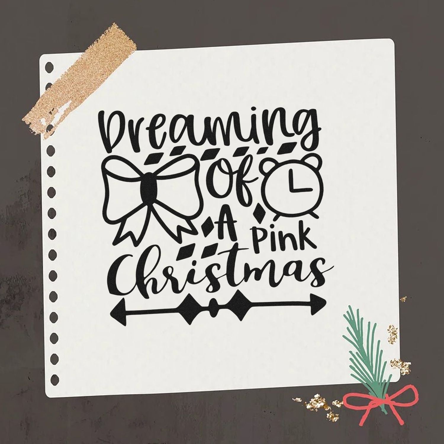 Dreaming of a Pink Christmas rubber stamp design with bow, clock, and pine accent for holiday card making.
