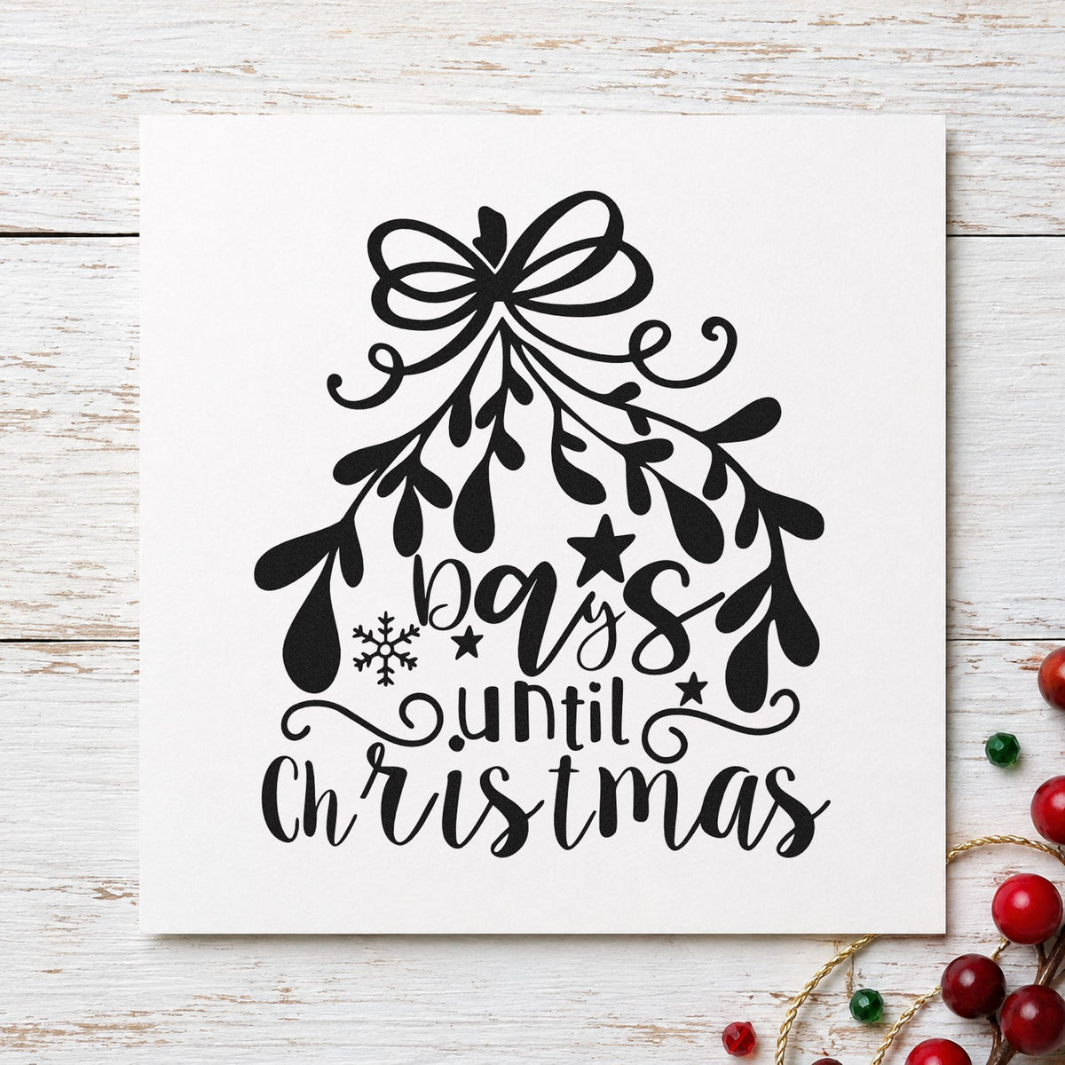 Days Until Christmas Mistletoe rubber stamp printed in black ink, ready for bow frame cards and similar paper crafts.
