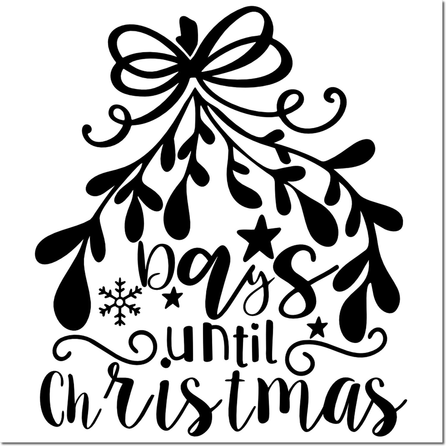 Holiday countdown rubber stamp with bow, stars, and snowflake reading days until Christmas for Christmas craft projects.
