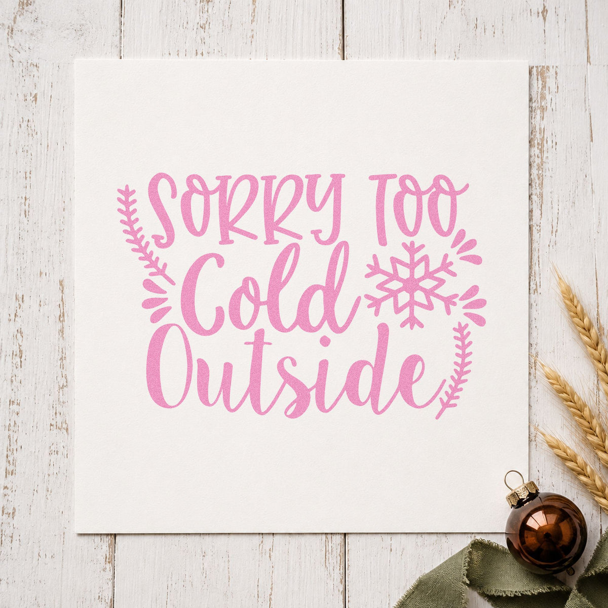 Sorry Too Cold Outside craft stamp in purple ink on cardstock, an easy option for stay in album page.