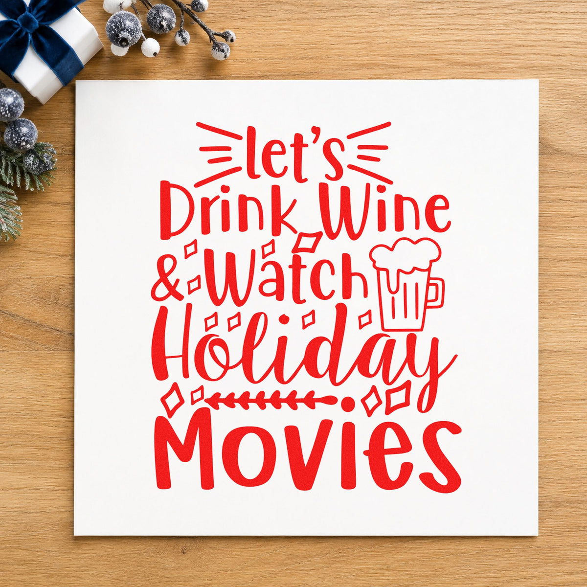 Wine And Holiday Movies rubber stamp shown in red ink, stamped for projects such as snack tin labels.