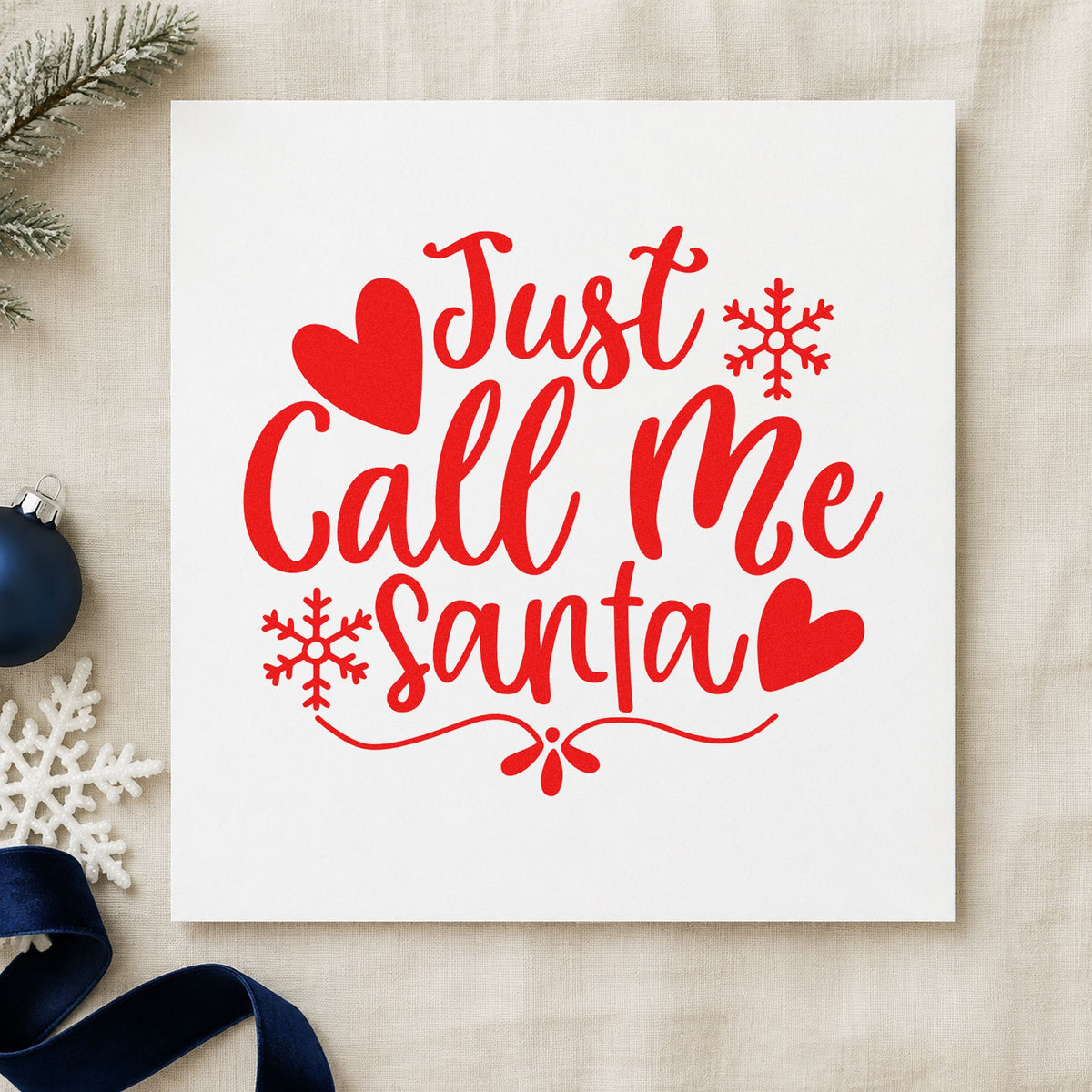 Just Call Me Santa rubber stamp shown in red ink, stamped for projects such as hidden bin labels.