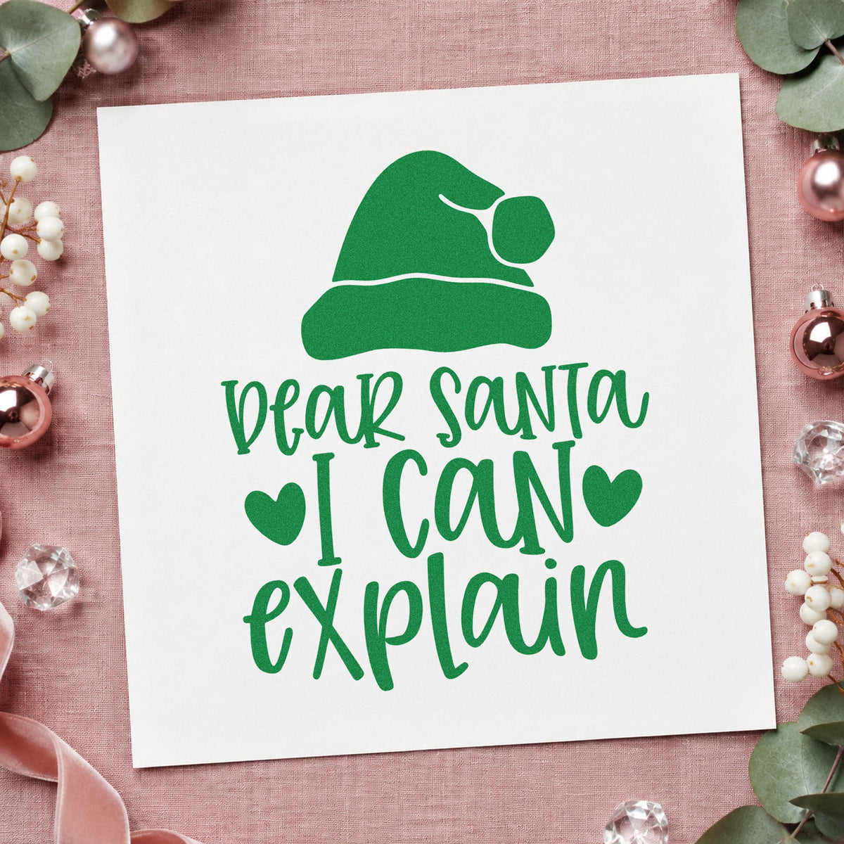 Dear Santa I Can Explain craft stamp imprinted in green ink on paper, a design suited to framed bedside note.