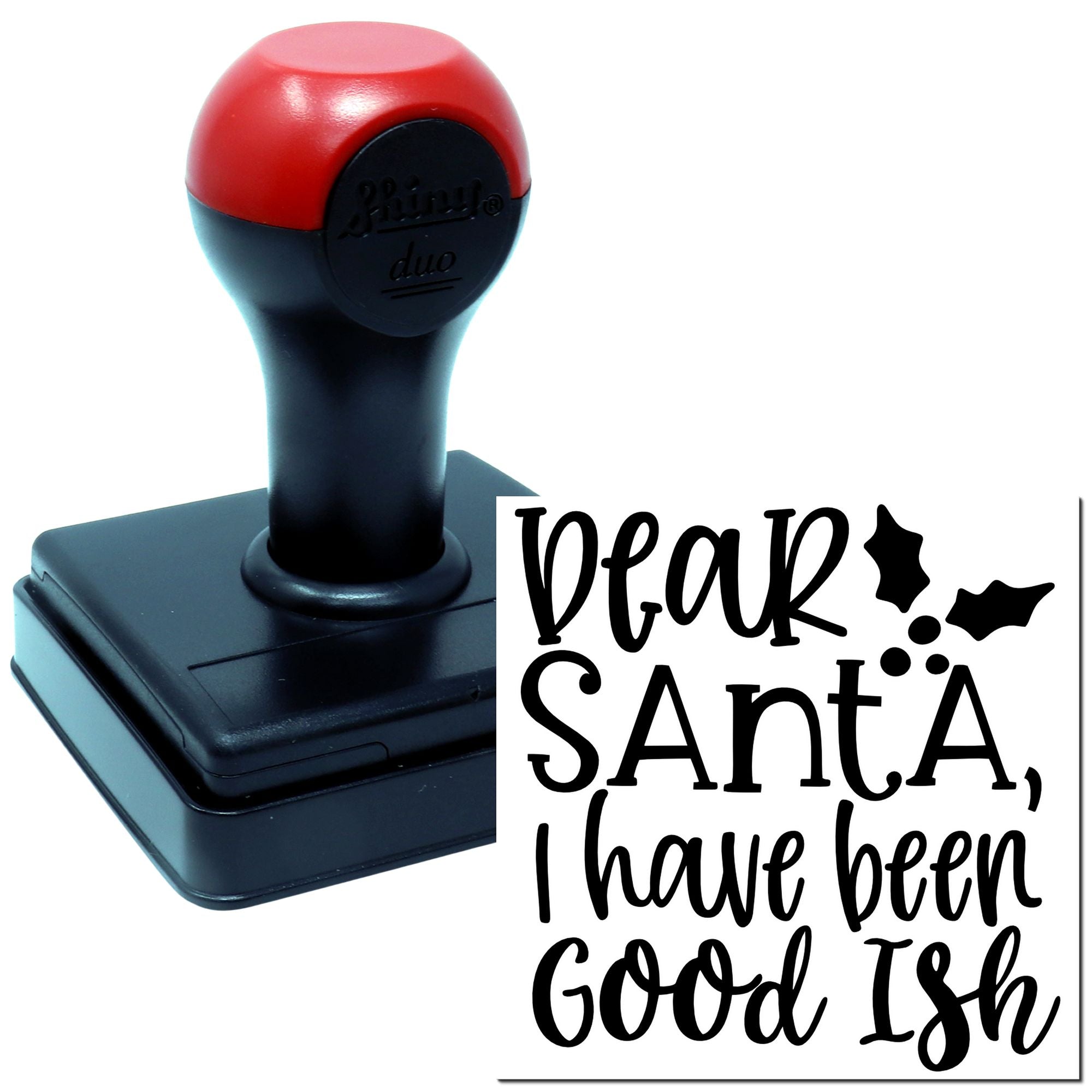 Self-inking rubber stamp with Dear Santa, I have been good-ish holiday design for Christmas cards and gift tags.