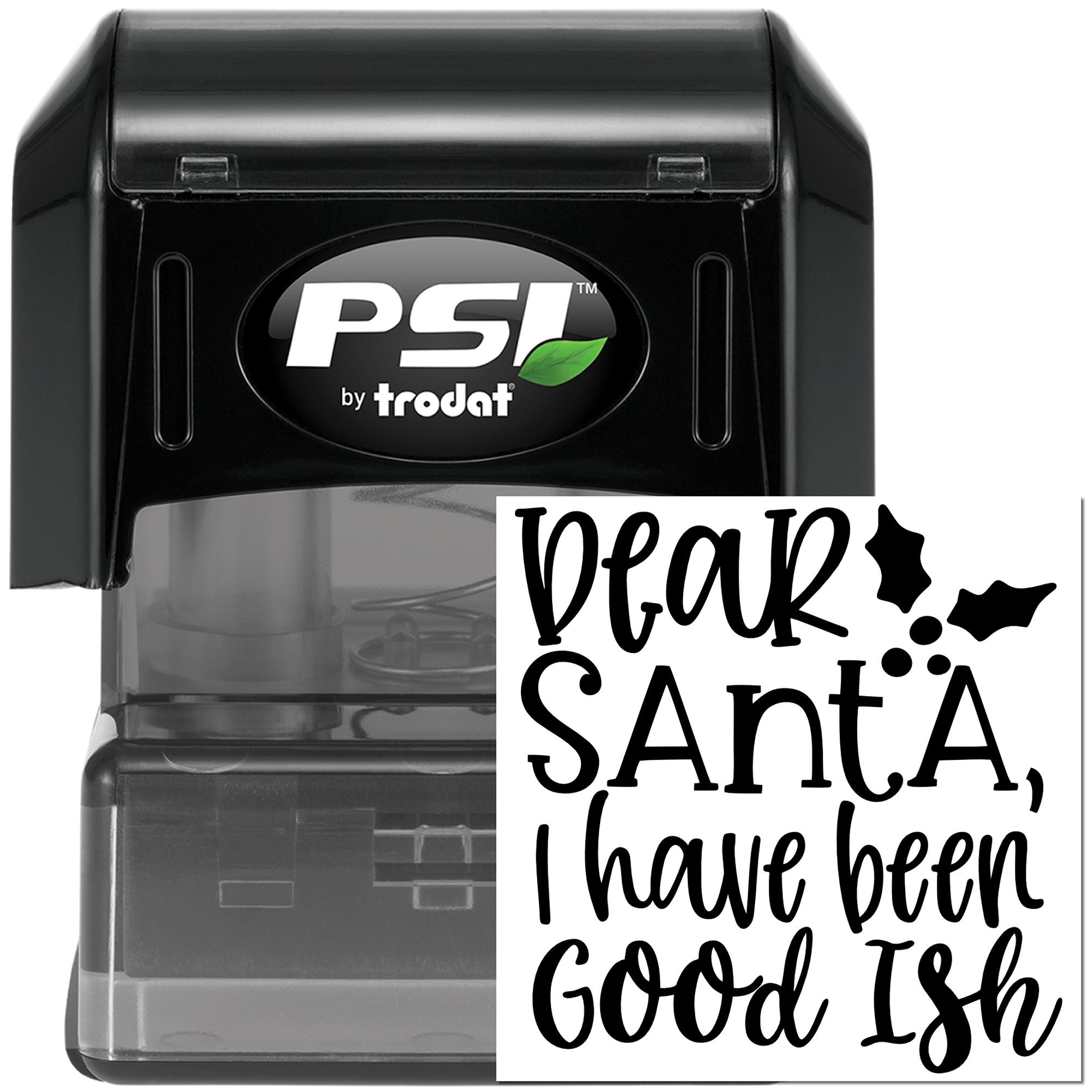PSI by Trodat self-inking rubber stamp with custom Dear Santa Christmas message: I have been good-ish.