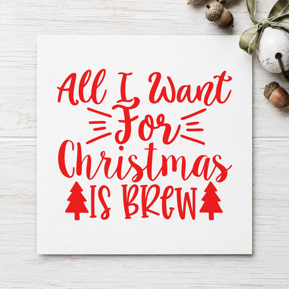All I Want Is Brew rubber stamp shown in red ink, stamped for projects such as keg line labels.