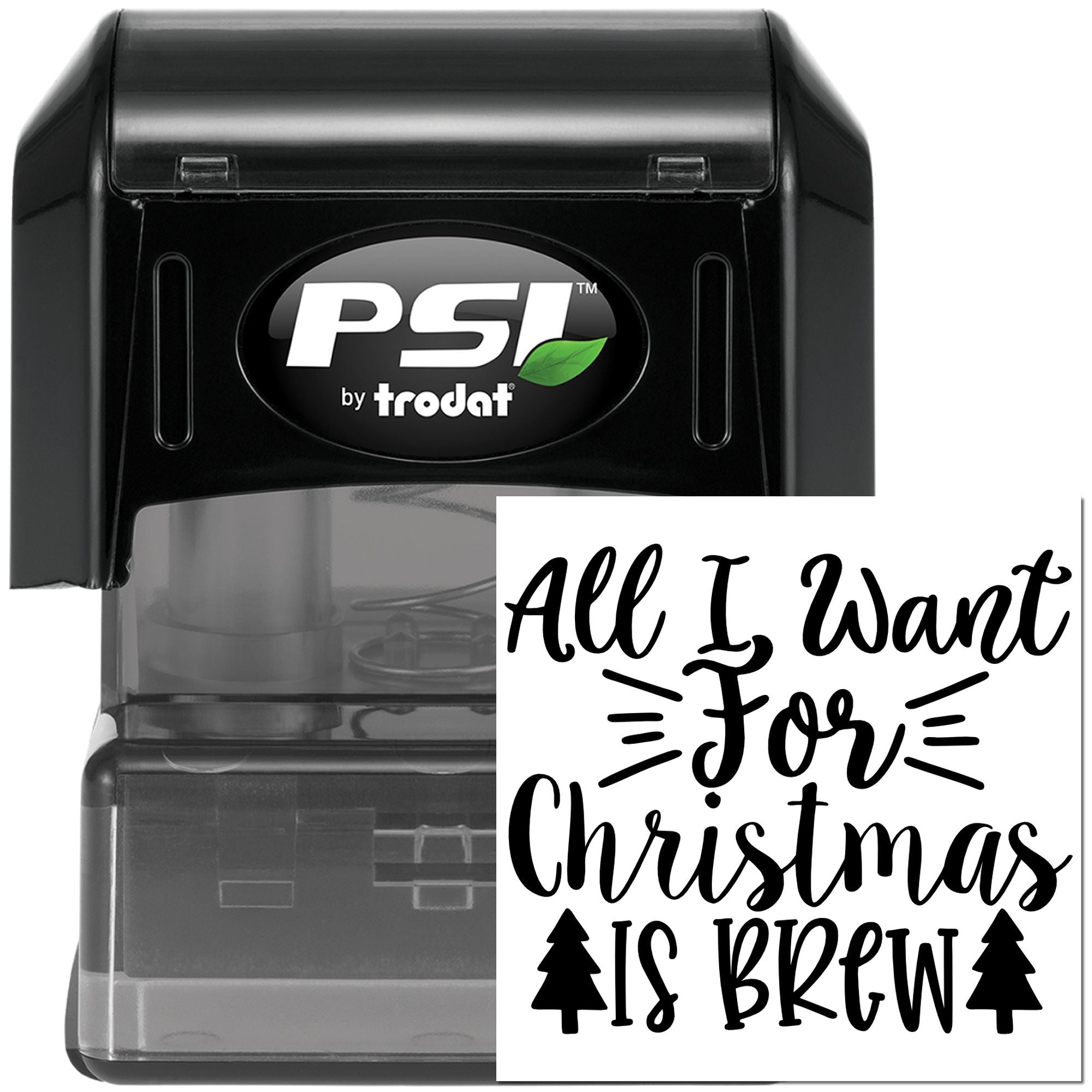 PSI by Trodat self-inking rubber stamp with custom All I Want for Christmas Is Brew holiday design.