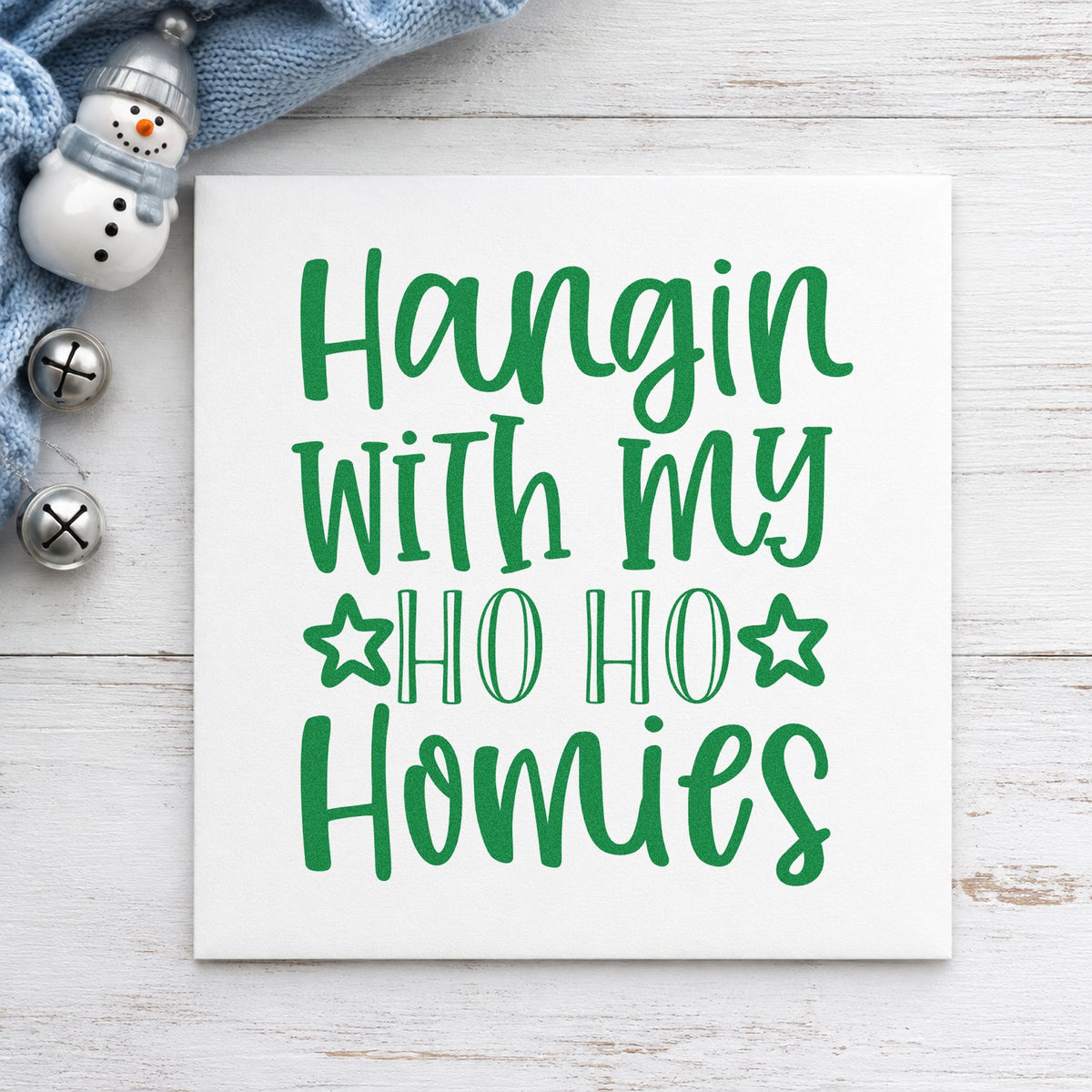 Hangin With My Ho Homies craft stamp imprint in green ink on a handmade project, one idea being buddy gift tags.