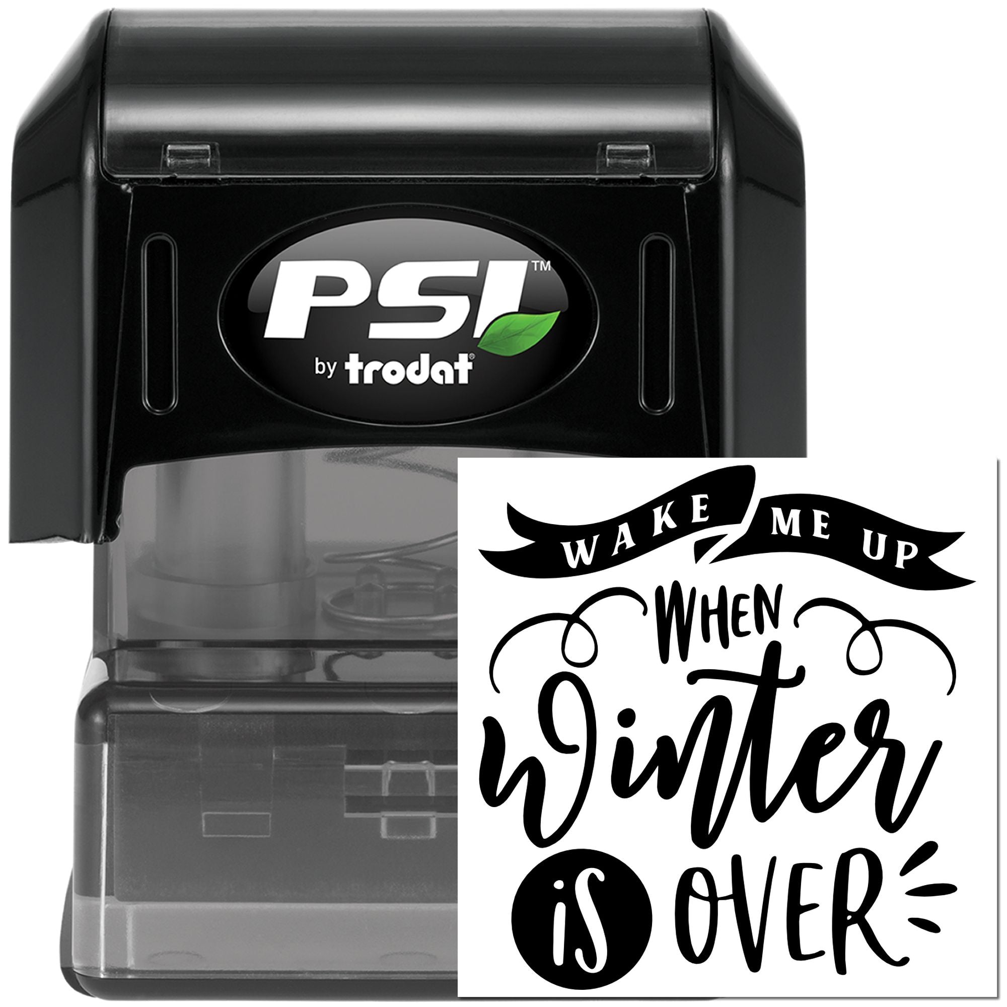 PSI by Trodat self-inking rubber stamp with Wake Me Up When Winter Is Over holiday design.