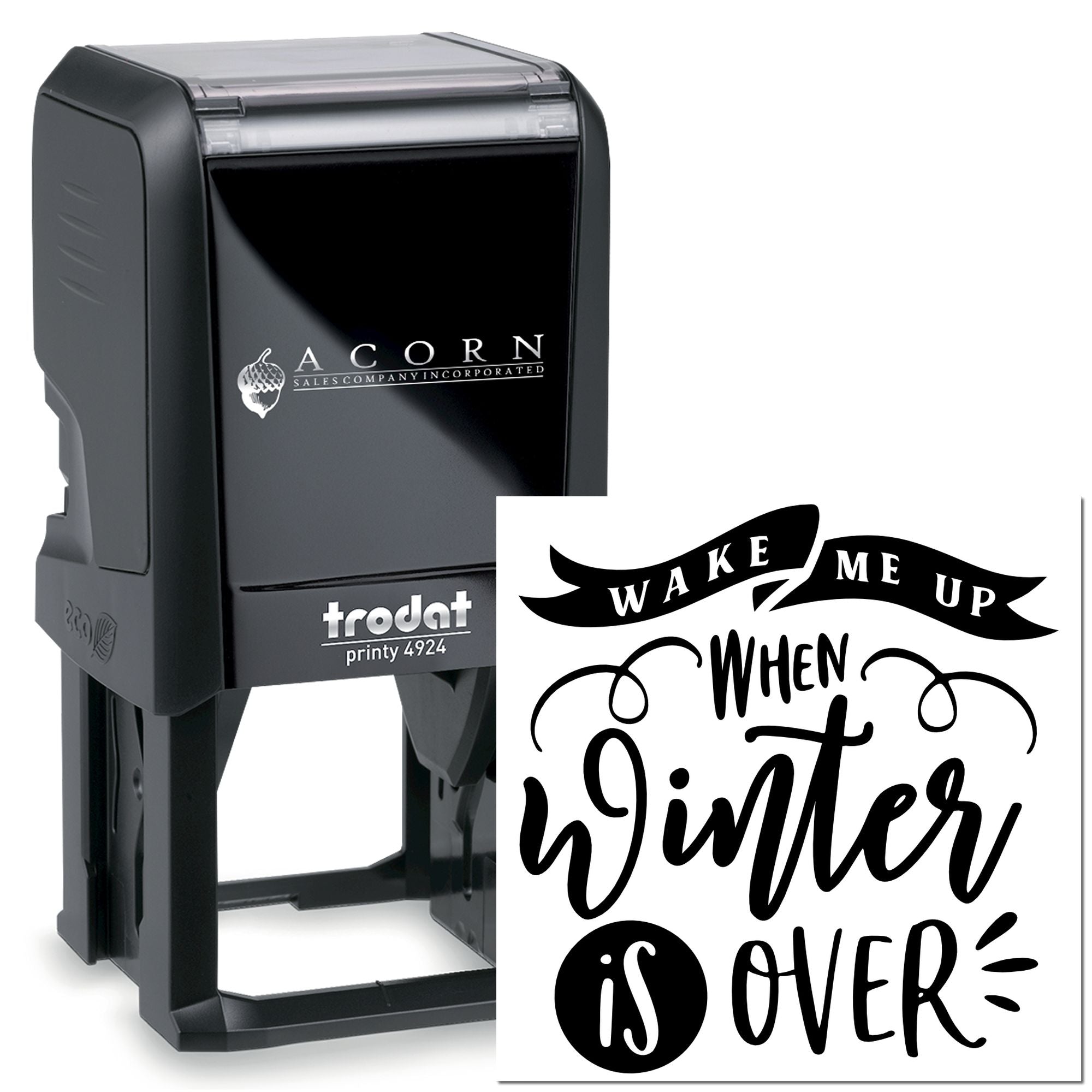 Custom self-inking rubber stamp with Wake Me Up When Winter Is Over design, ideal for personalized holiday stamping.