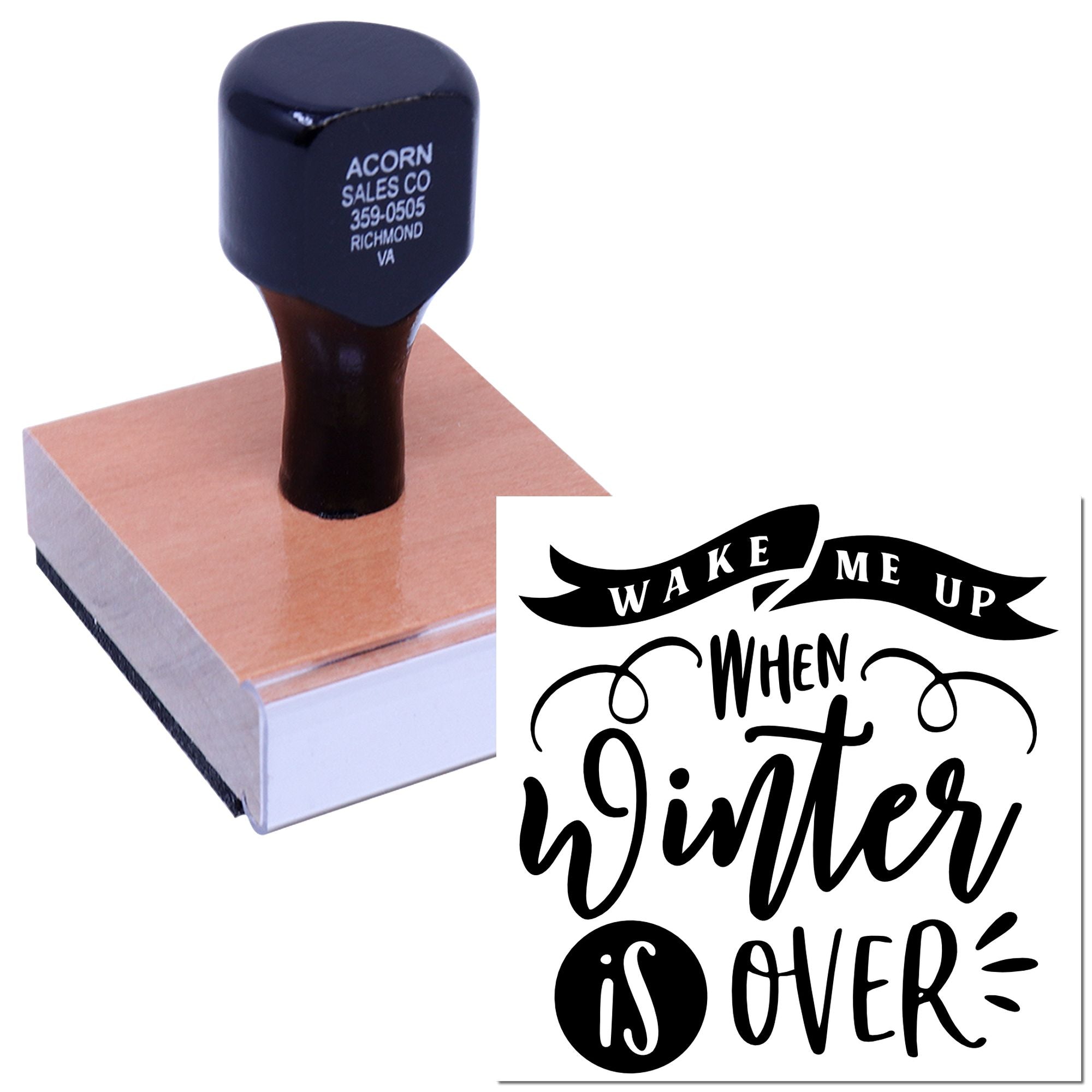 Custom rubber stamp featuring Wake me up when winter is over design for seasonal craft and business use.