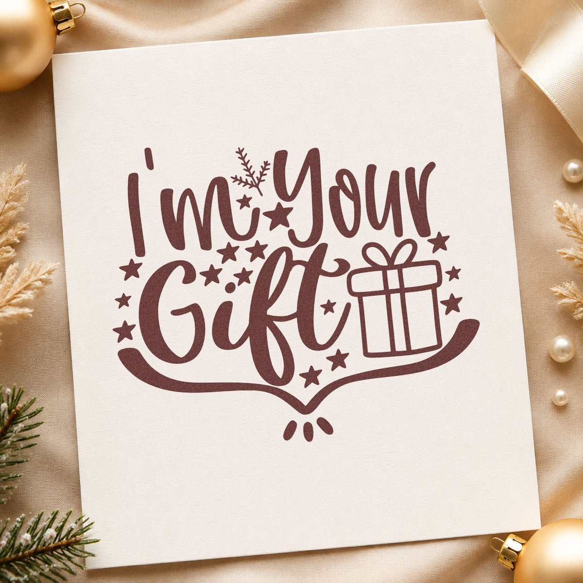 I'm Your Gift Present rubber stamp printed in brown ink, ready for date night sheet and similar paper crafts.