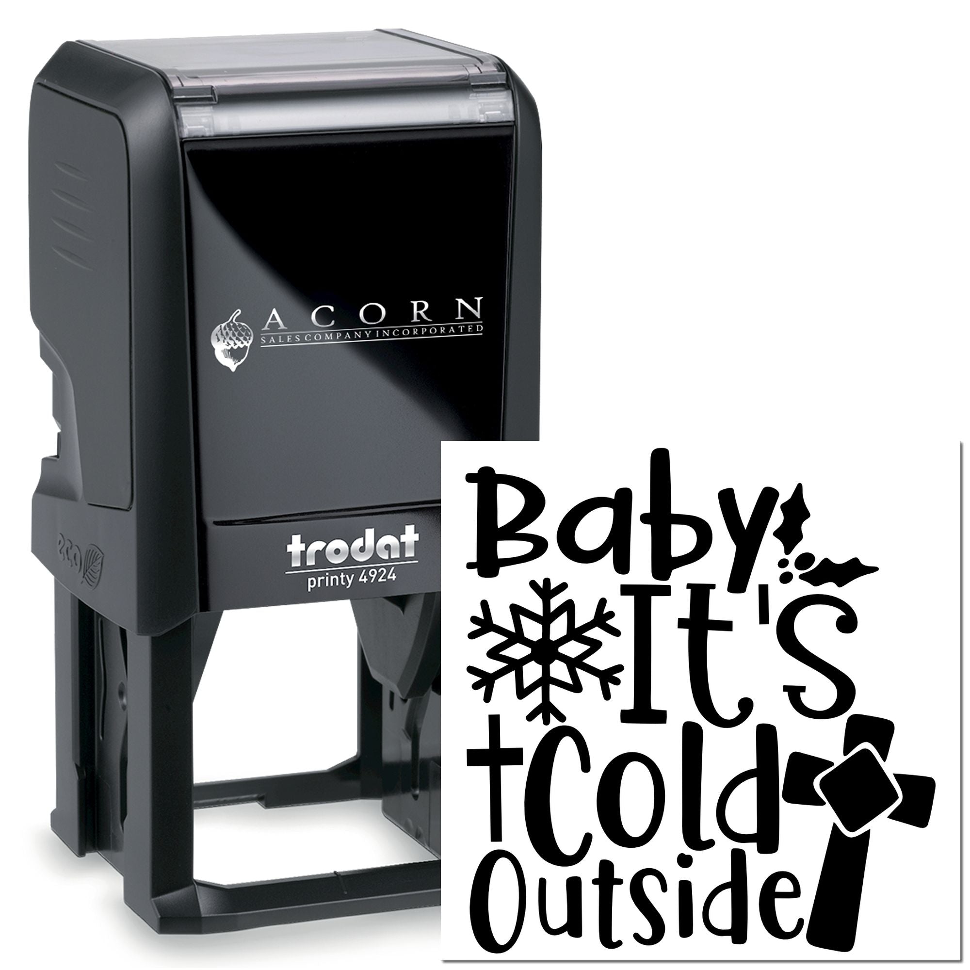 Custom self-inking rubber stamp with Baby Its Cold Outside winter message and snowflake design for seasonal packaging.