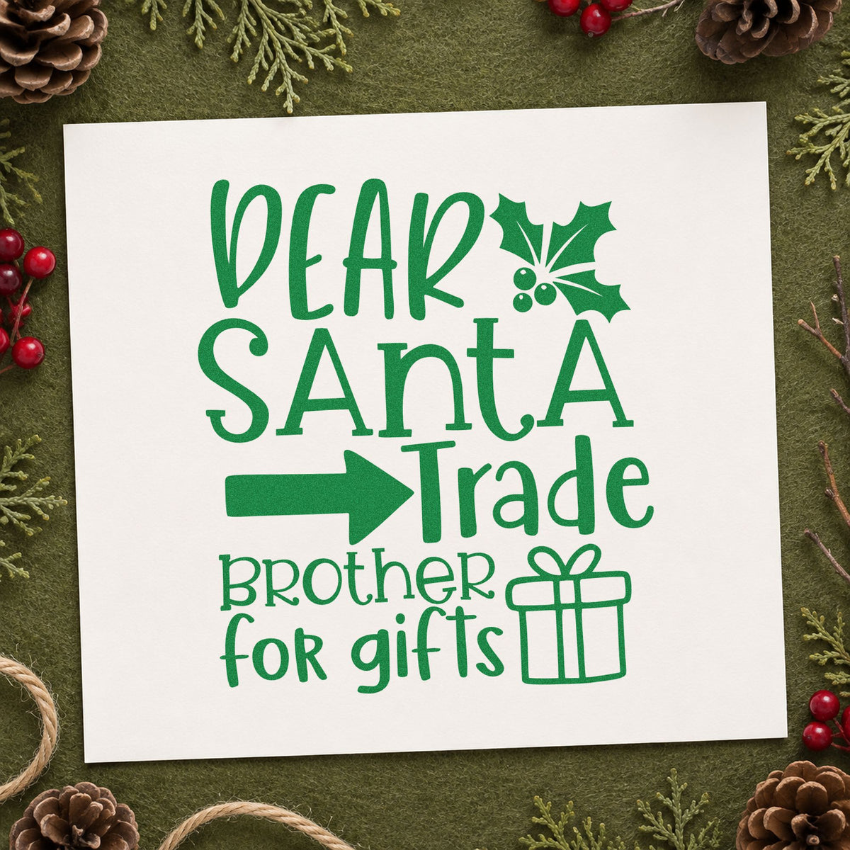 Dear Santa Trade Brother Gifts craft stamp imprinted in green ink on paper, a design suited to framed bunk rail.