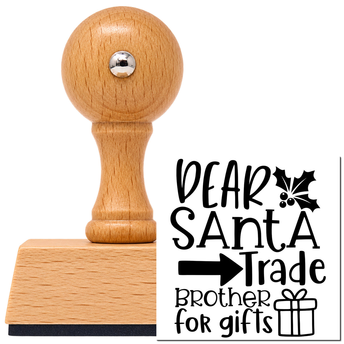 Dear Santa Trade Brother For Gifts Vintage Pro rubber stamp in European beech wood with a round knob handle, shown beside its black imprint.