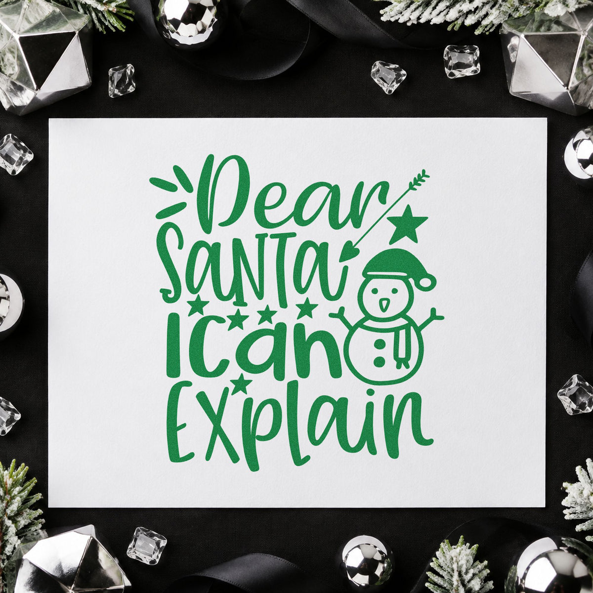 Dear Santa I Can Explain Snowman craft stamp imprinted in green ink on paper, a design suited to framed nightstand top.