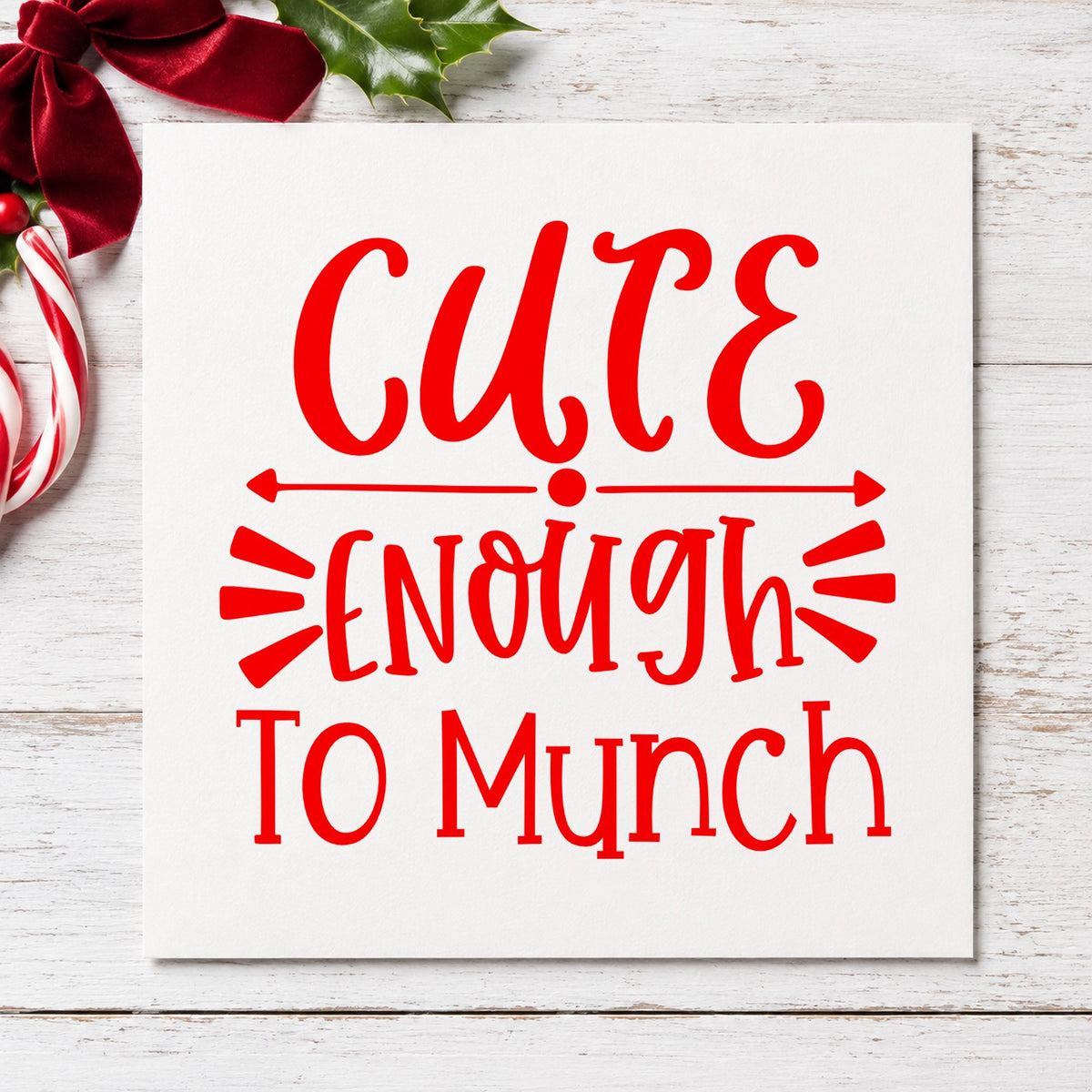 Cute Enough To Munch rubber stamp shown in red ink, stamped for projects such as bottle rack labels.