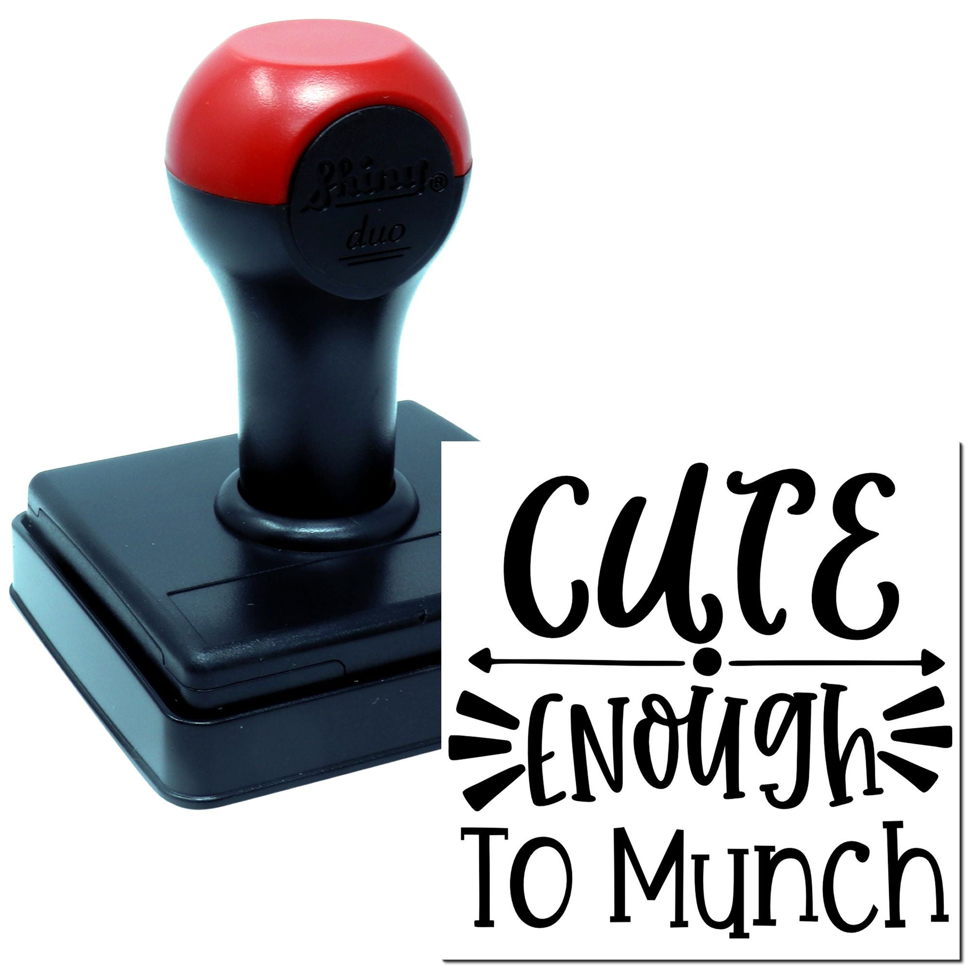 Self-inking rubber stamp with Cute Enough To Munch custom design for crafts, branding, or personalized stamping.