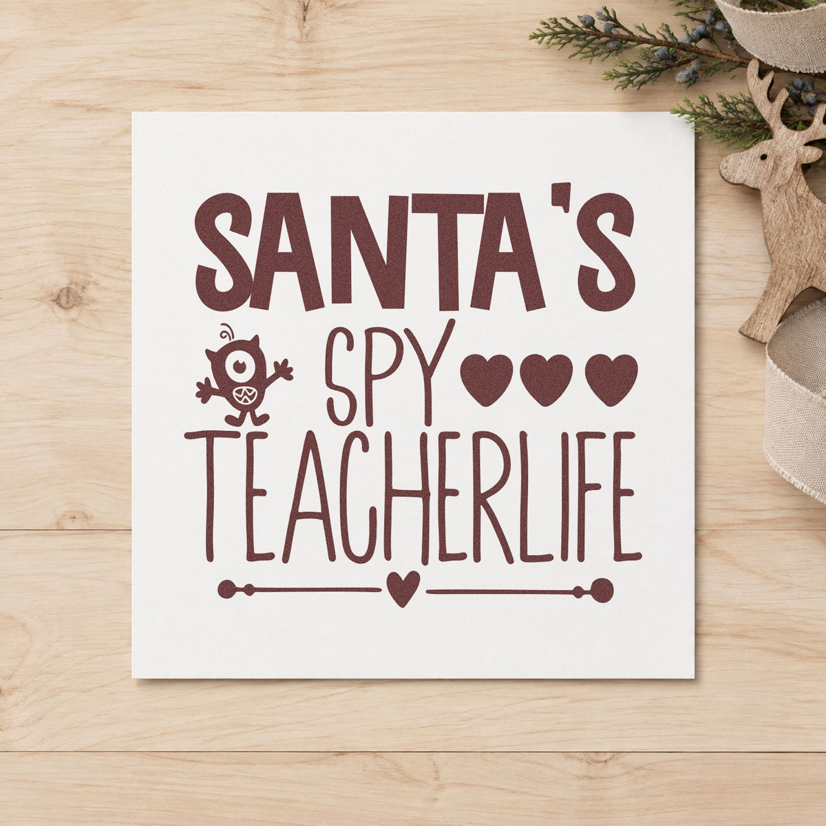 Santa's Spy Teacher Life rubber stamp printed in brown ink, ready for conduct chart sheet and similar paper crafts.