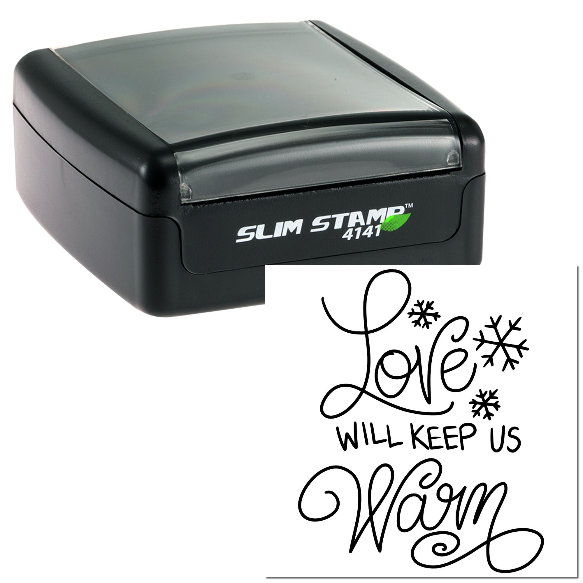 Slim self-inking rubber stamp with Love Will Keep Us Warm winter sentiment and snowflake design