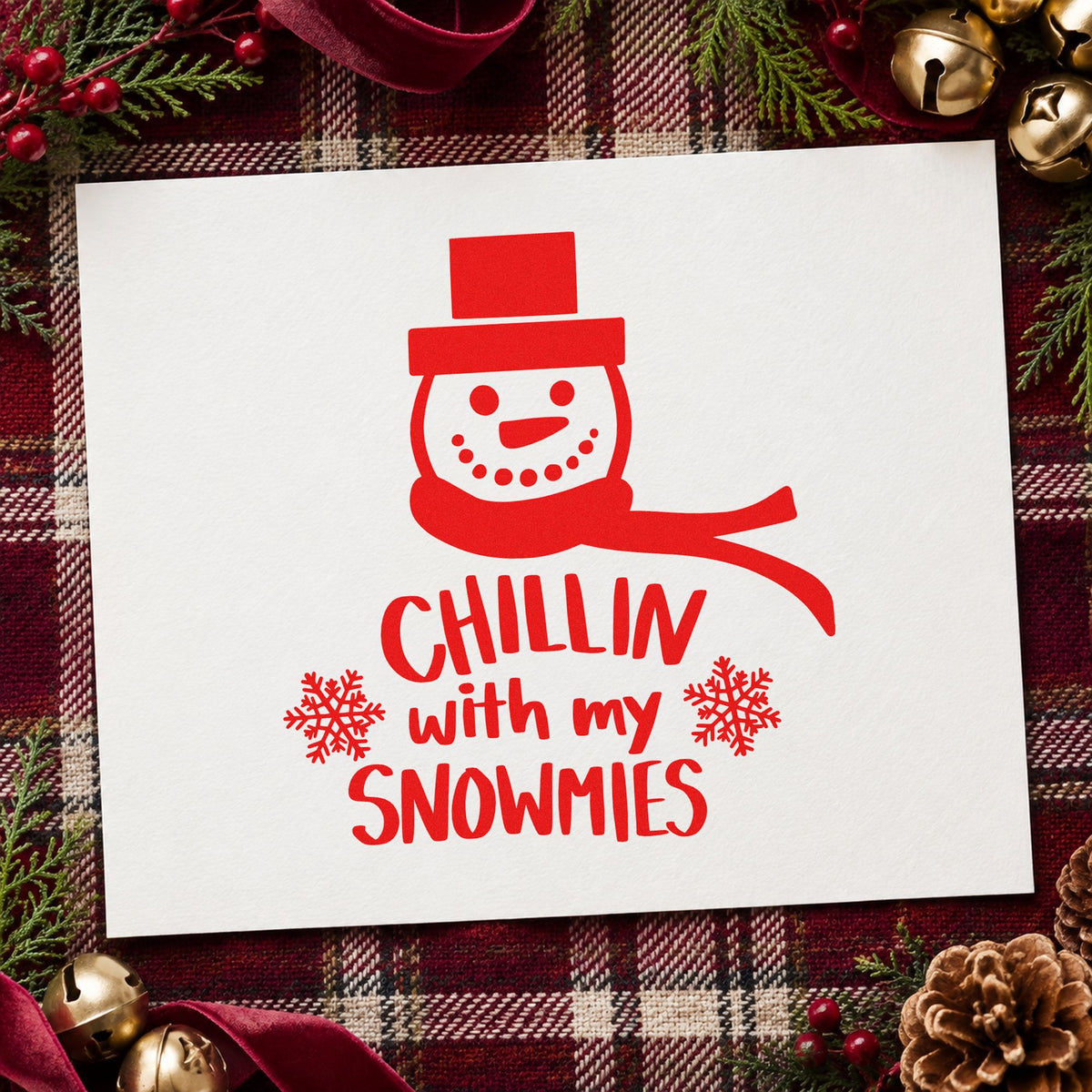 Chillin With My Snowmies rubber stamp shown in red ink, stamped for projects such as gear tub labels.