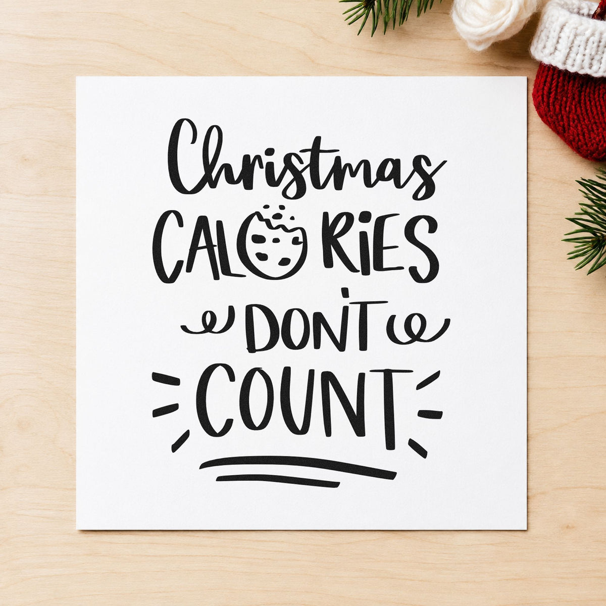 Christmas Calories Don't Count rubber stamp printed in black ink, ready for round cookie cards and similar paper crafts.