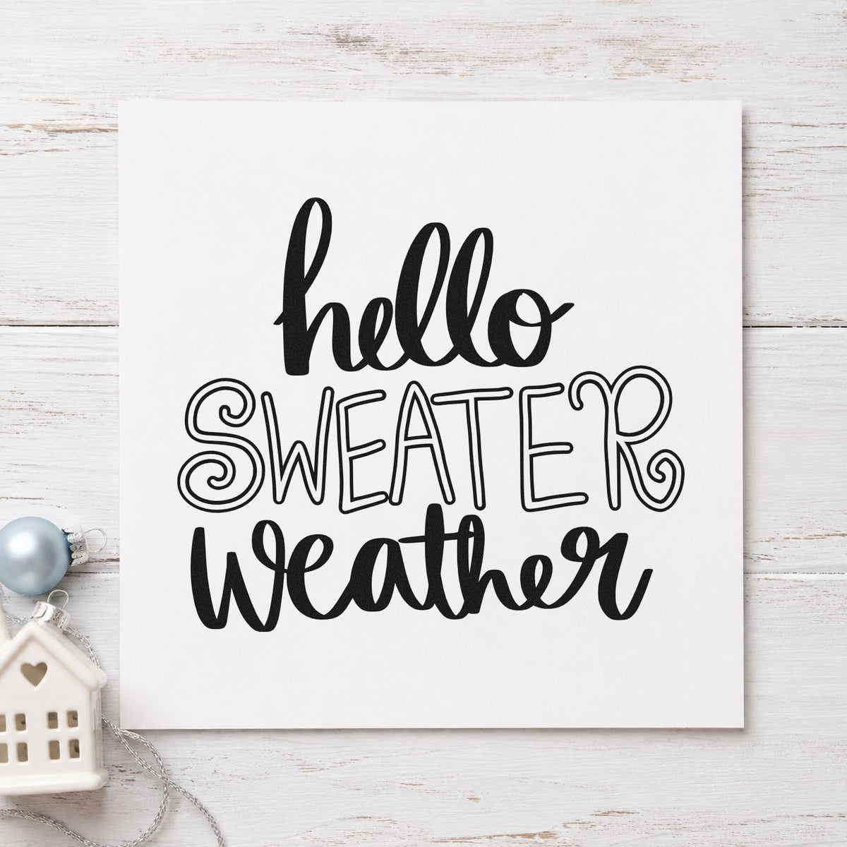 Hello Sweater Weather Lettering rubber stamp printed in black ink, ready for outlined capitals cards and similar paper crafts.