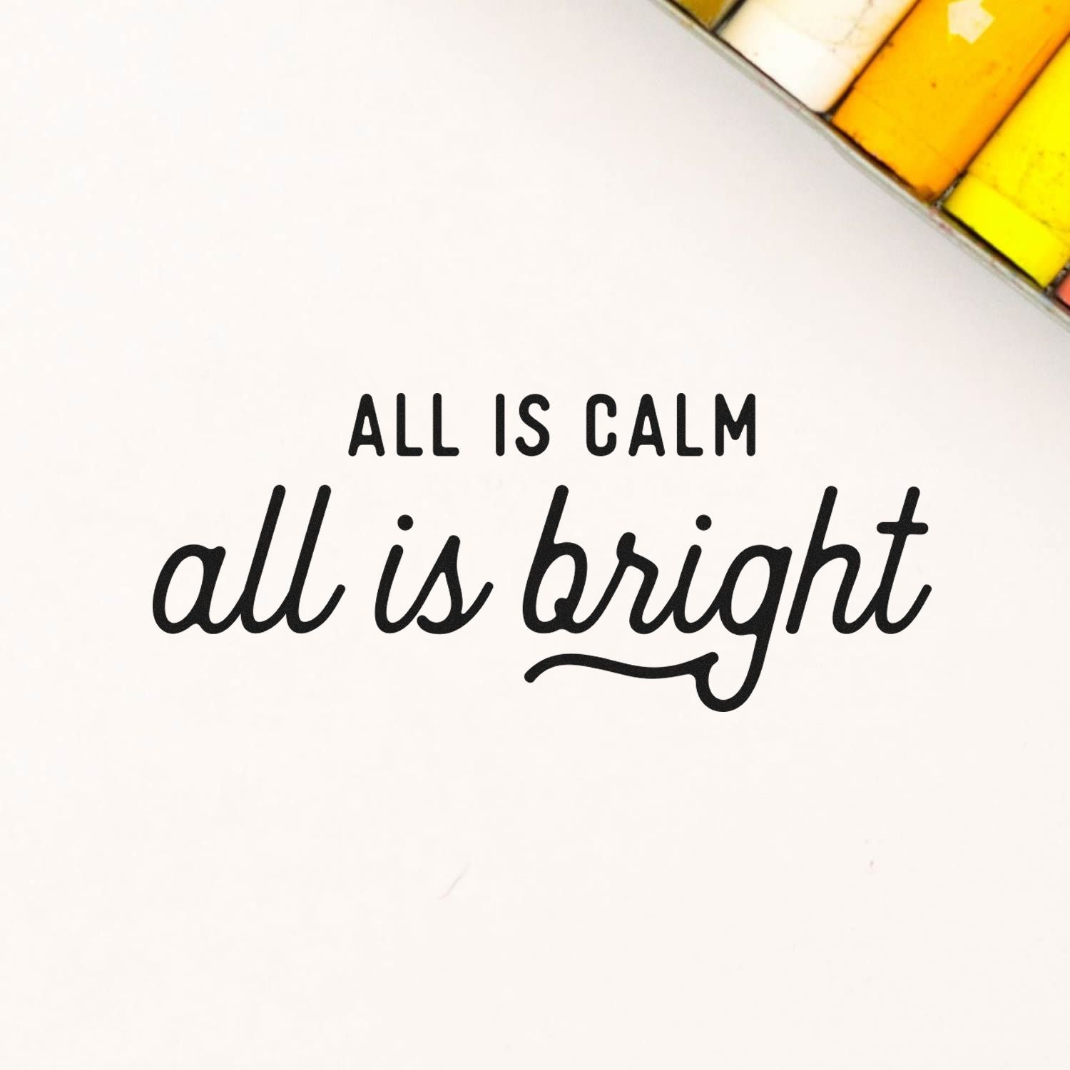 All Is Calm, All Is Bright rubber stamp for Christmas cards and festive handmade stationery.
