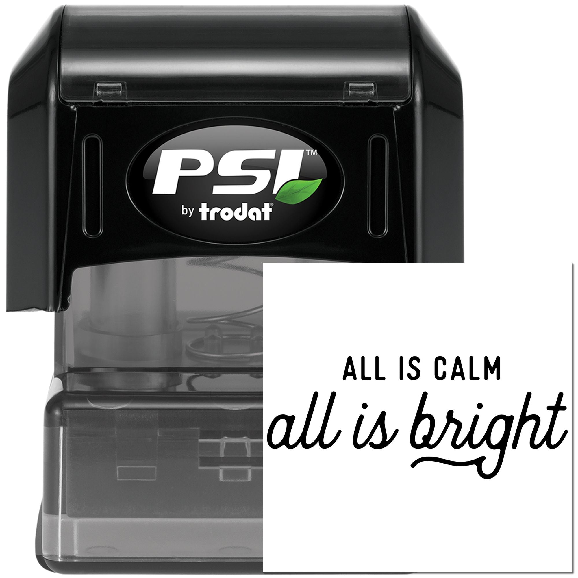 PSI by Trodat self-inking rubber stamp with custom All Is Calm, All Is Bright message.