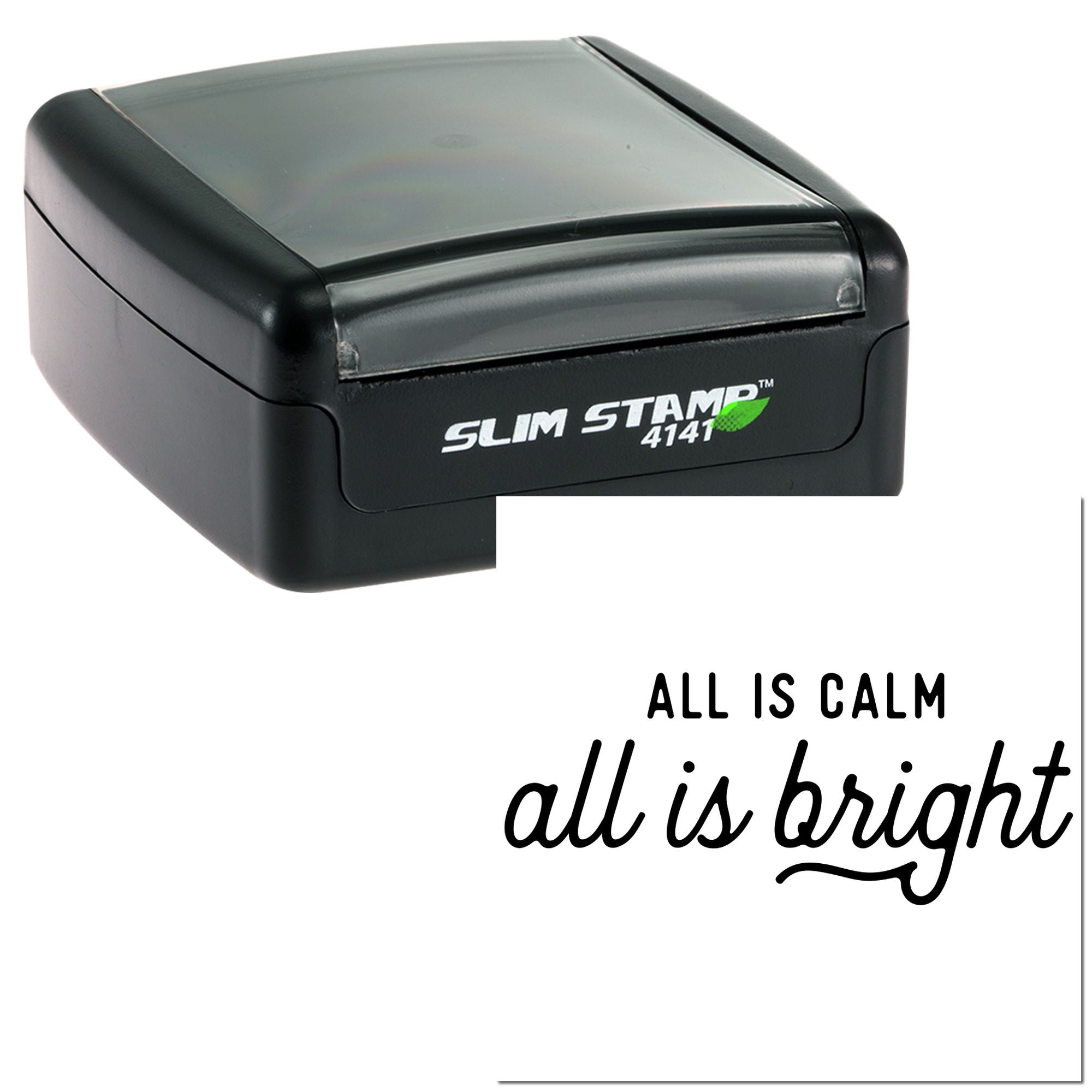 Slim Stamp 4141 self-inking rubber stamp with All Is Calm, All Is Bright holiday message impression.
