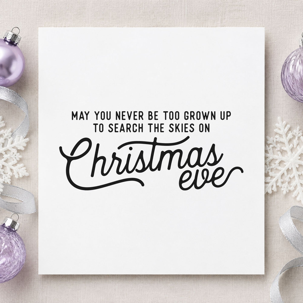 Never Grown Up Christmas Eve rubber stamp printed in black ink, ready for search the skies cards and similar paper crafts.