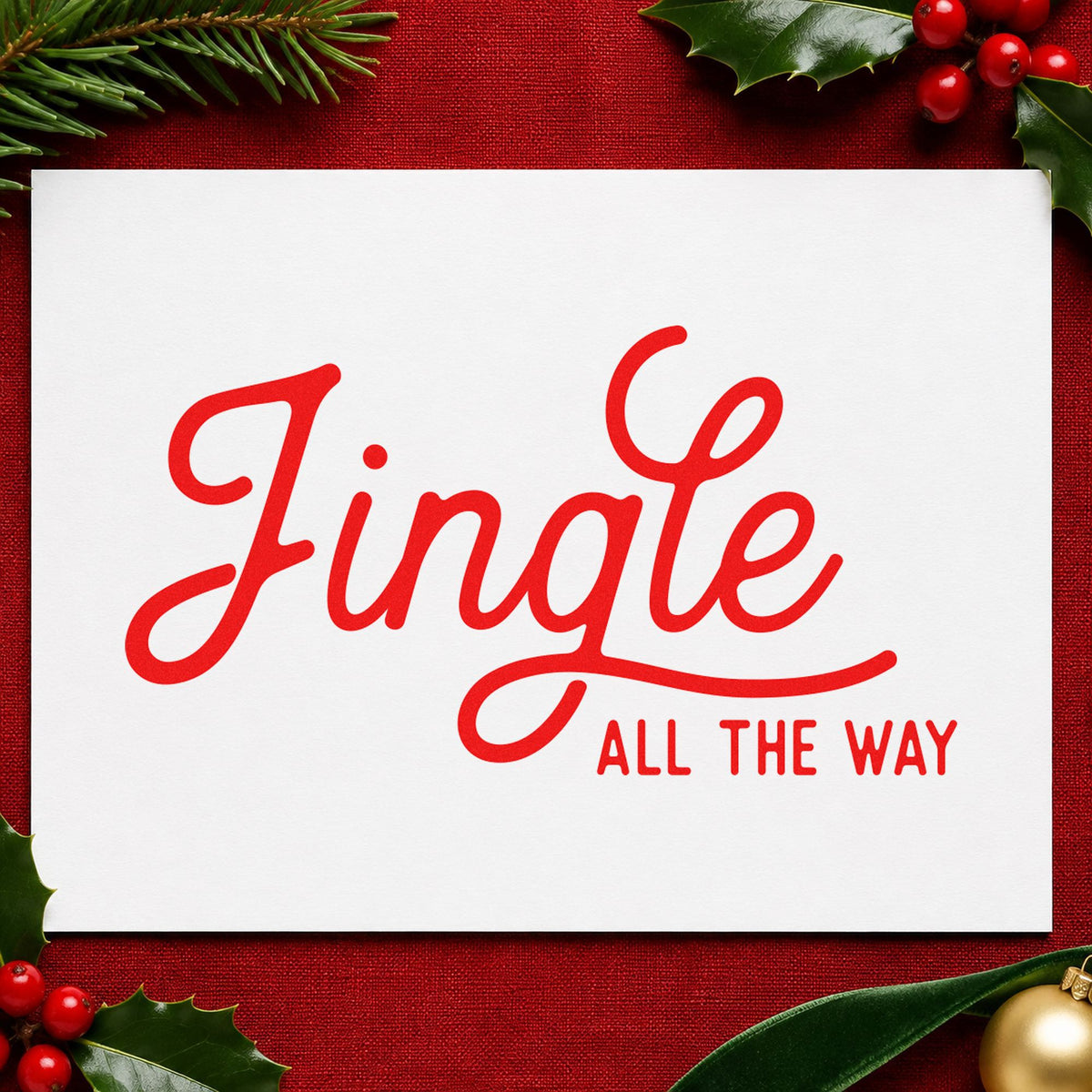 Jingle All The Way Script craft stamp in red ink on cardstock, an easy option for sleeve tier printing.