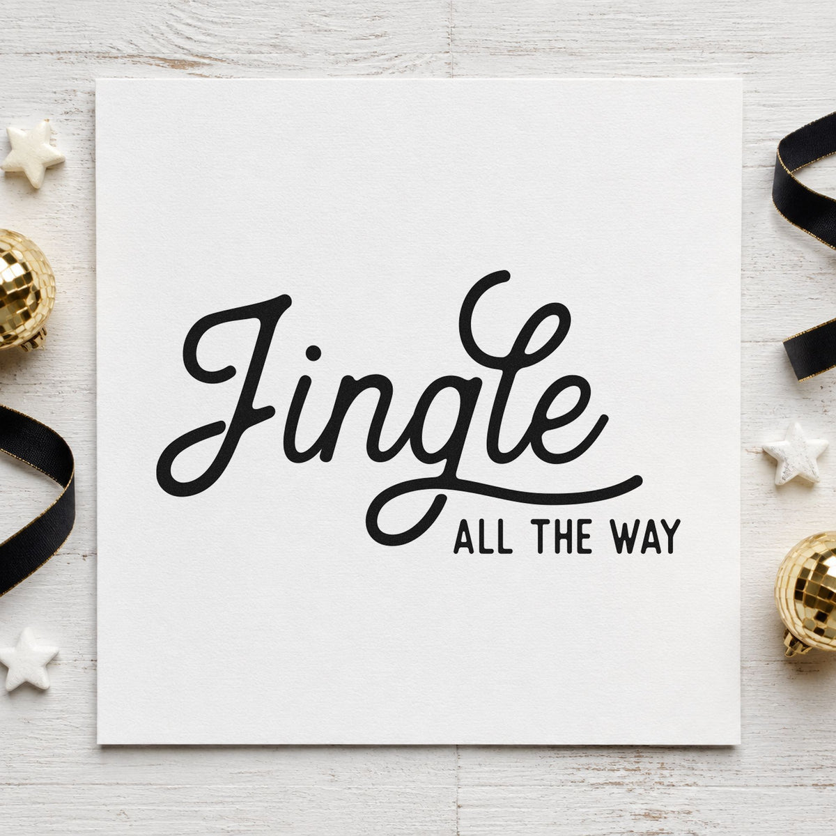 Jingle All The Way Script rubber stamp printed in black ink, ready for script over caps cards and similar paper crafts.