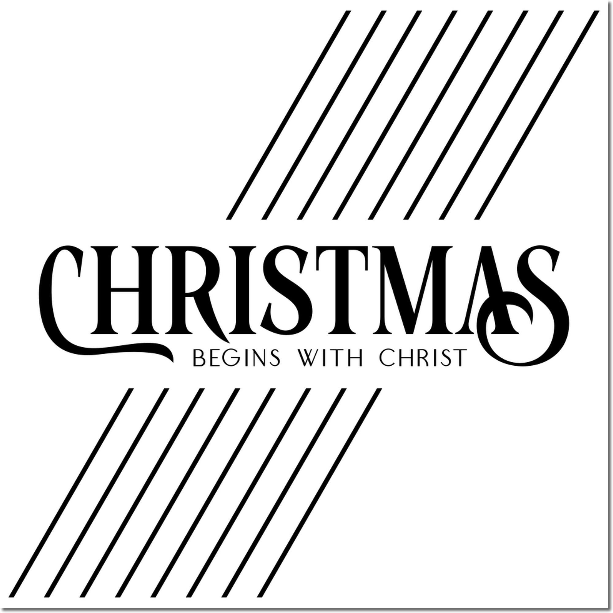 Christmas Begins with Christ Christian rubber stamp design with bold modern lettering and diagonal stripe accents.