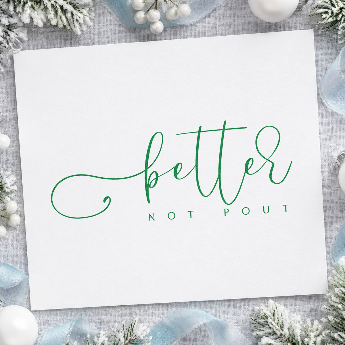 Better Not Pout Script craft stamp in green ink on cardstock, an easy option for portrait album page.