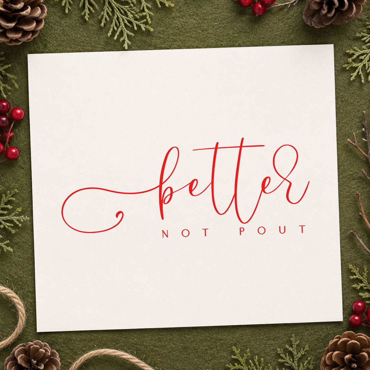 Better Not Pout Script rubber stamp shown in red ink, stamped for projects such as album box labels.