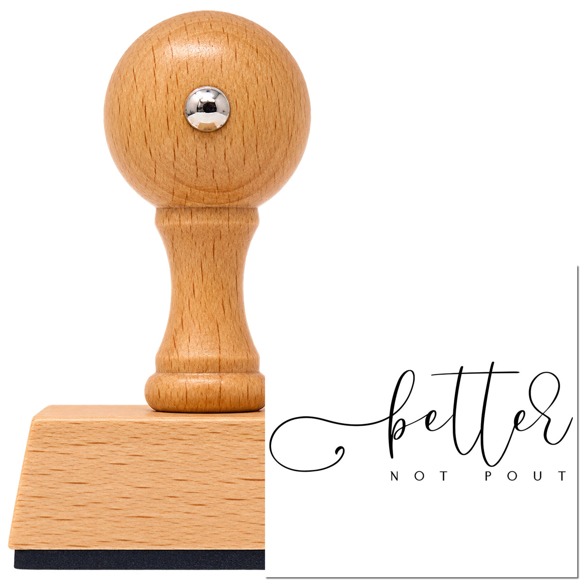 Better Not Pout Letter Art Vintage Pro rubber stamp in European beech wood with a round knob handle, shown beside its black imprint.