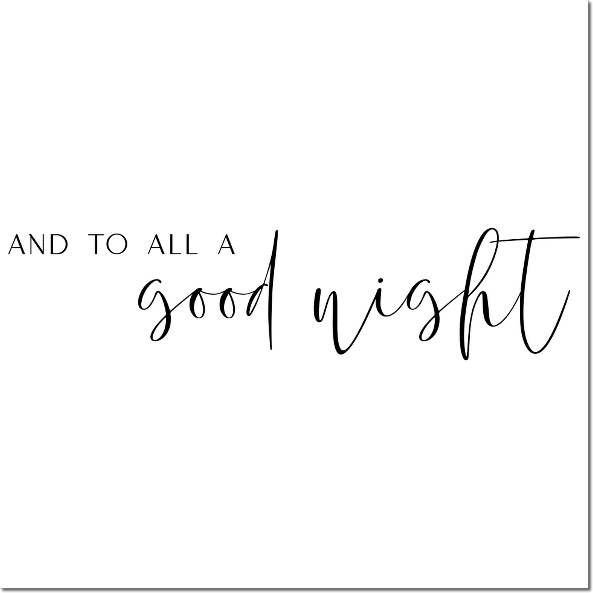 And to all a good night Christmas rubber stamp design in elegant script for holiday cards and handmade crafts.