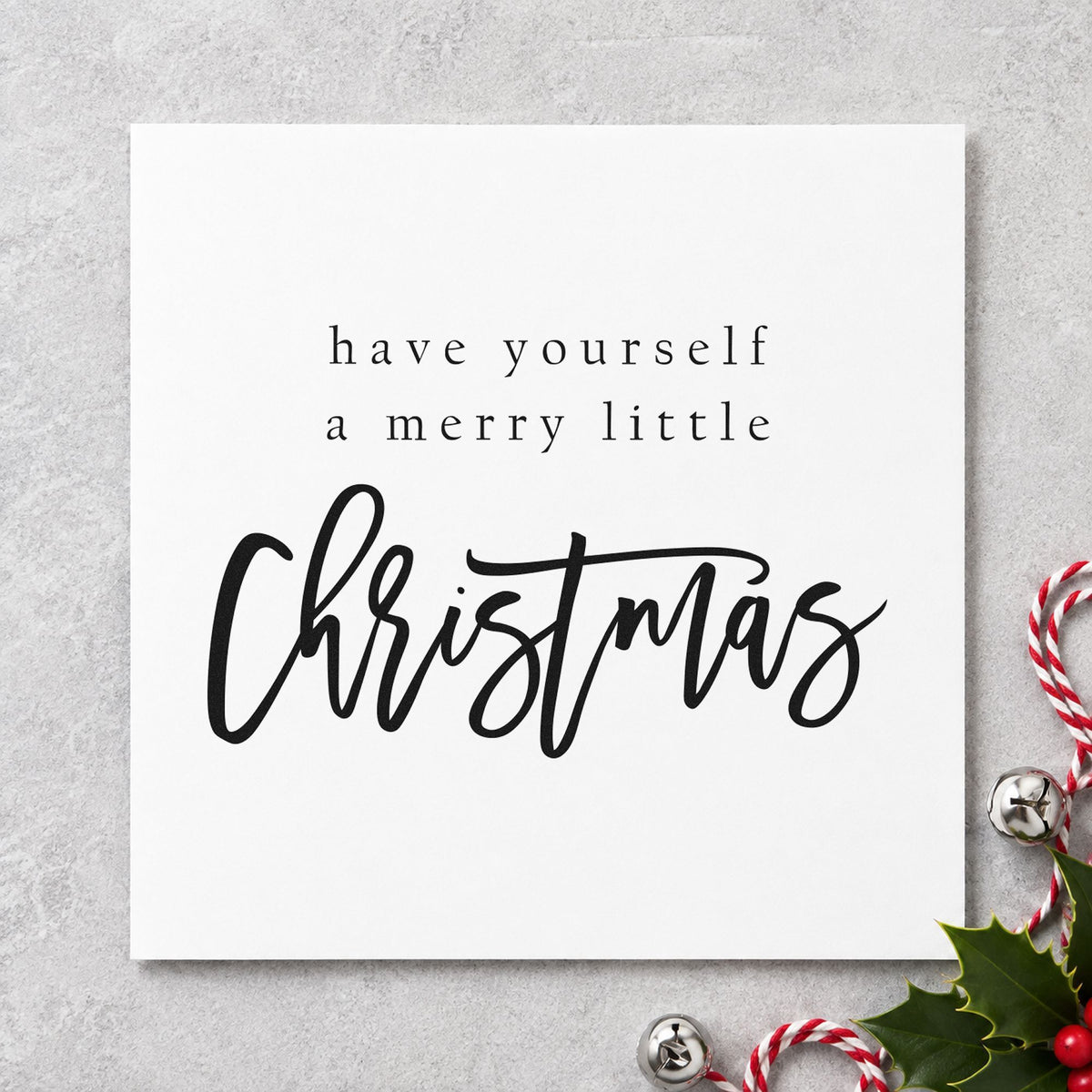 Have Yourself Merry Little Christmas rubber stamp printed in black ink, ready for brush word cards and similar paper crafts.
