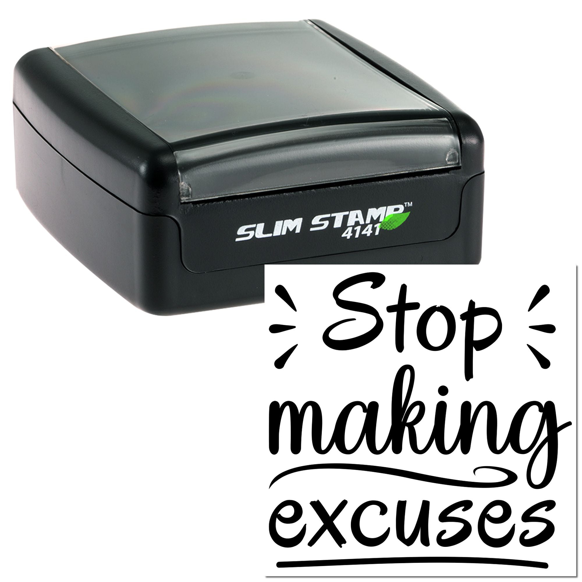 Self-inking rubber stamp with Stop making excuses message, ideal for motivational or reminder stamping.