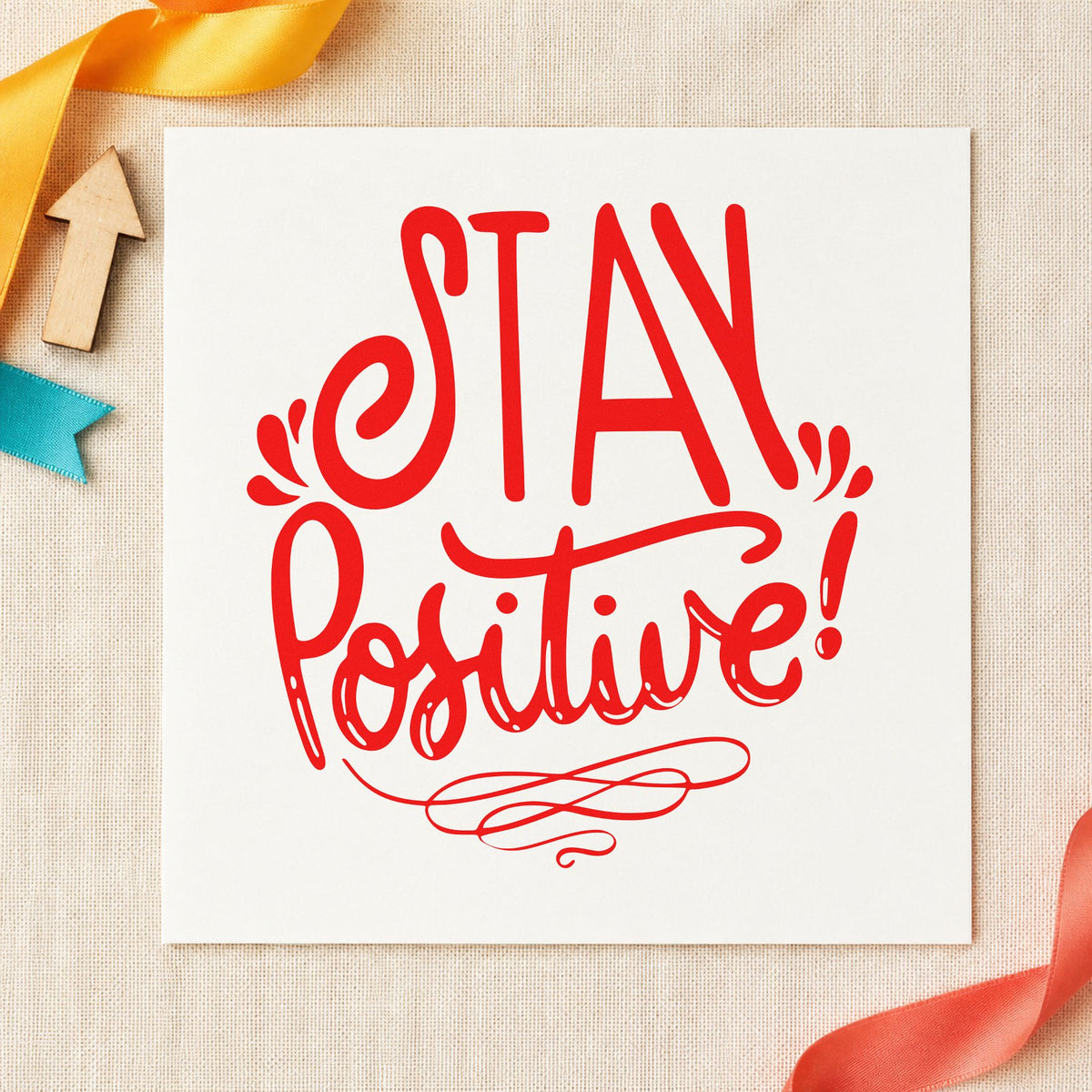 Stay Positive Decorative Script rubber stamp shown in red ink, stamped for projects such as gear bin labels.
