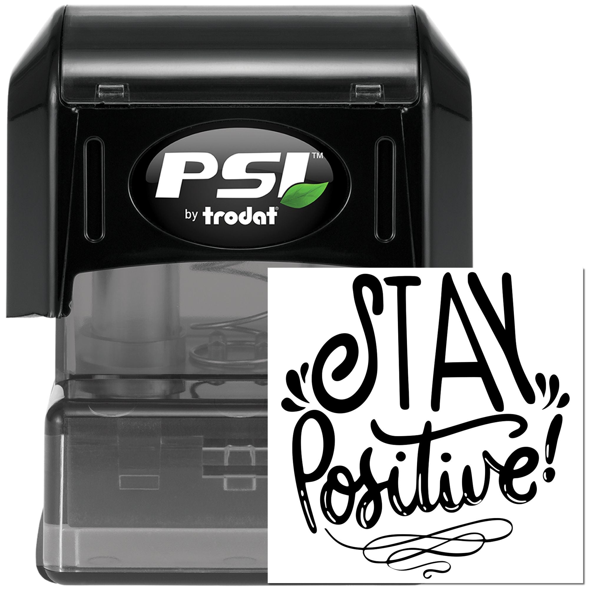 PSI by Trodat self-inking rubber stamp displaying Stay Positive! custom message for office, craft, or motivational use.