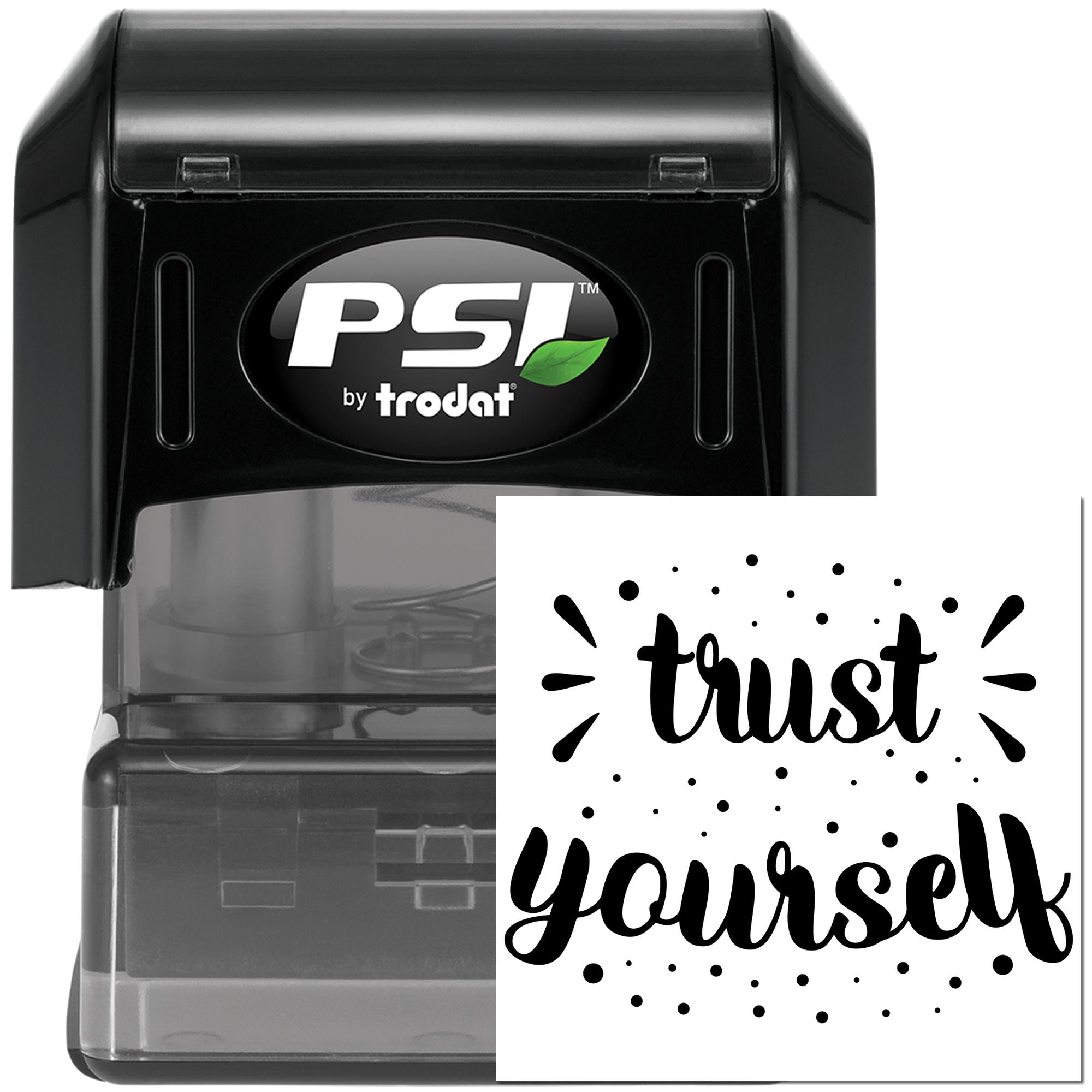PSI by Trodat self-inking rubber stamp featuring trust yourself motivational message